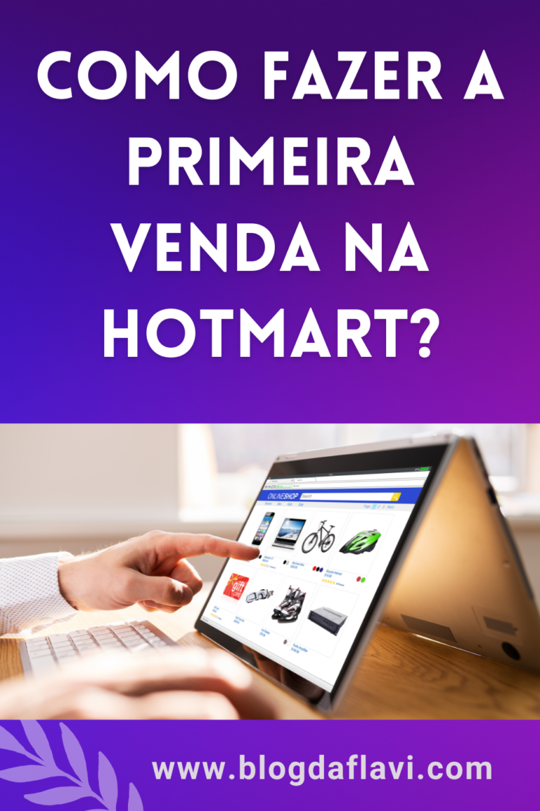 Como Fazer A Primeira Venda Na Hotmart Blog Da Flaviblog Da Flavi