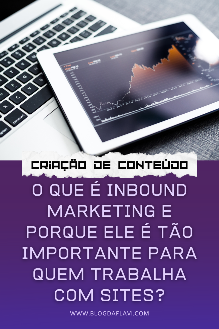 O que é Inbound Marketing e porque ele é tão importante para quem