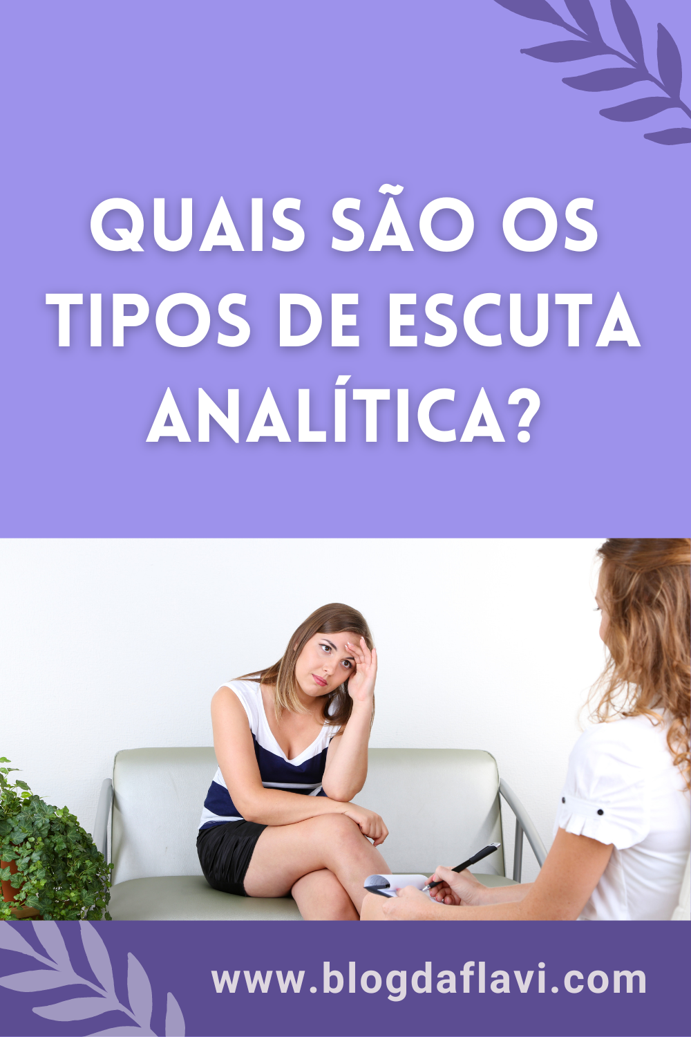 Quais são os tipos de escuta Analítica MUDAMOS DE ENDEREÇO