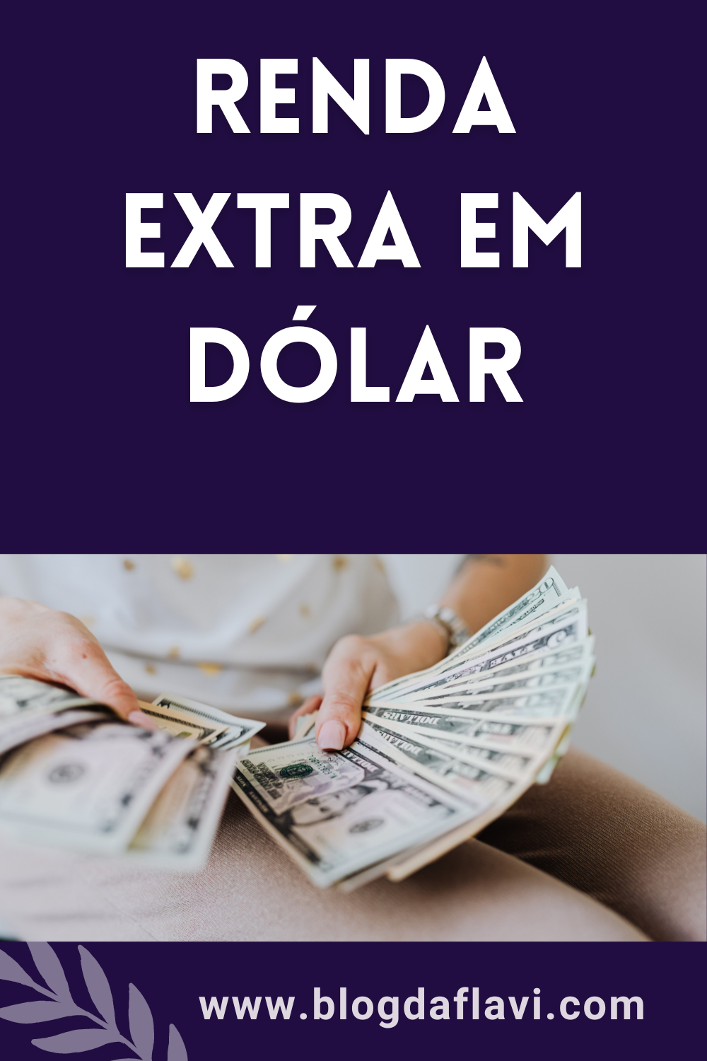 Renda Extra Em Dólar Blog Da Flaviblog Da Flavi 